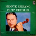 Henryk Szeryng - Spielt Fritz Kreisler / Philips